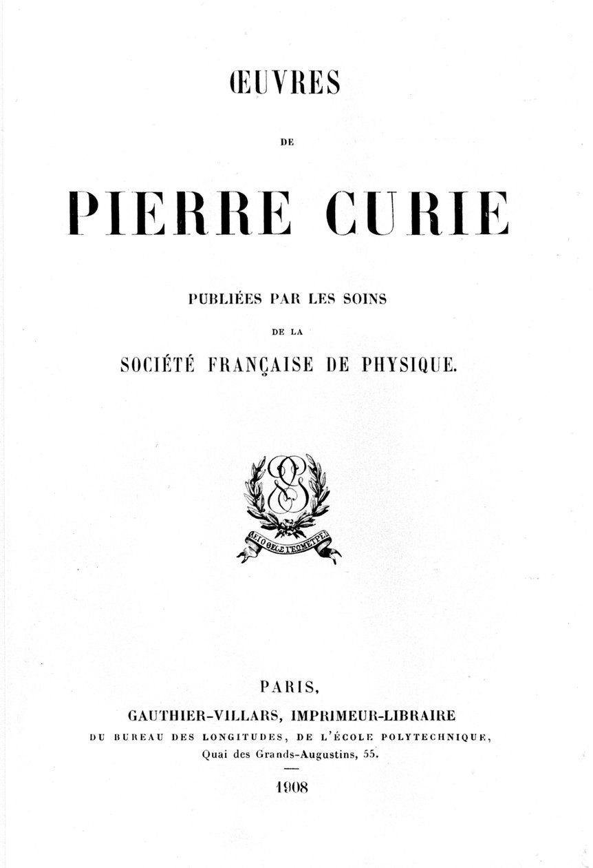 Titelpagina van Oeuvres de Pierre Curie, 1908 door Unbekannt