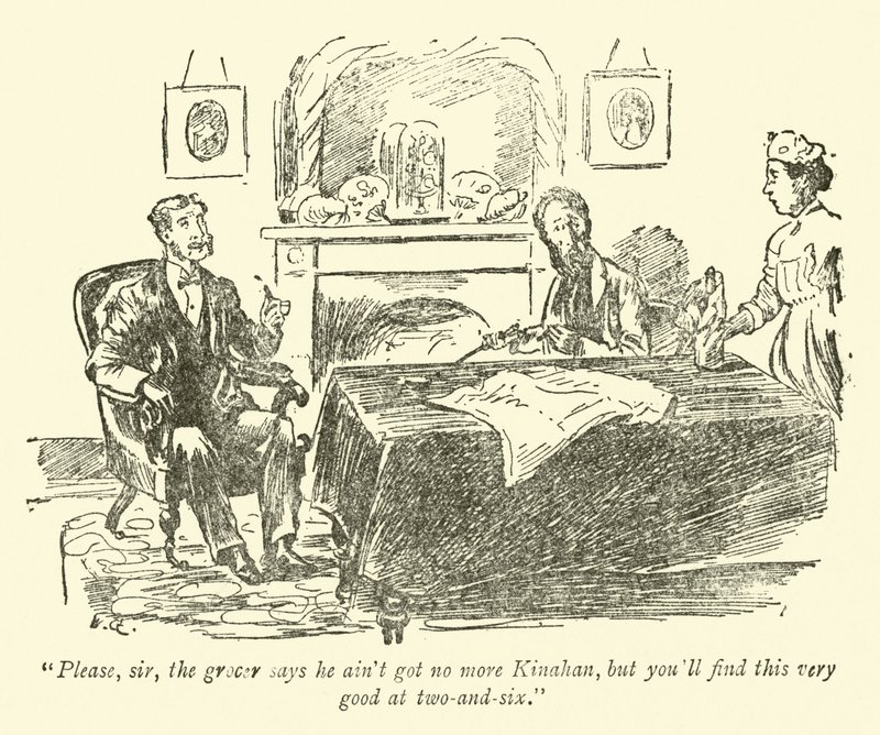 Alstublieft, meneer, de kruidenier zegt dat hij geen Kinahan meer heeft, maar u zult dit erg goed vinden voor twee-en-zes door Weedon Grossmith